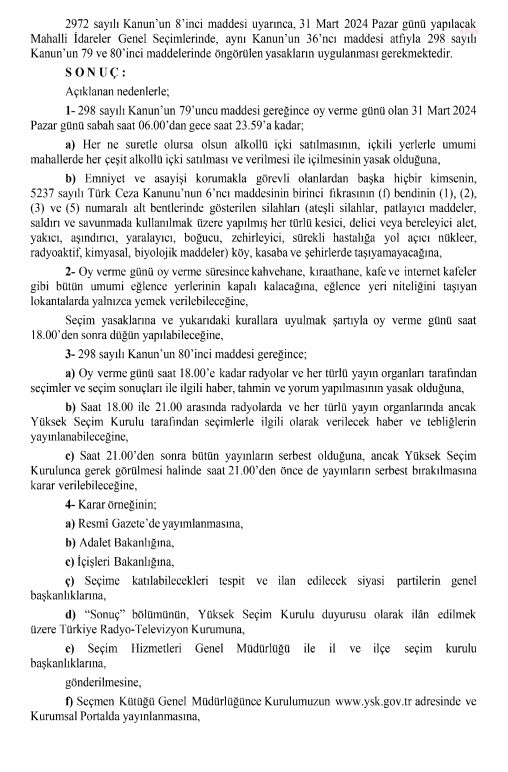 Ysk'nın kararıyla oy verme günü saat 06. 00'dan gece 23. 59'a kadar uygulanacak yasaklar şöyle