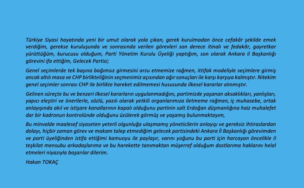 Gelecek partisi ankara i̇l başkanı hakan tokaç, partisinden i̇stifa etti