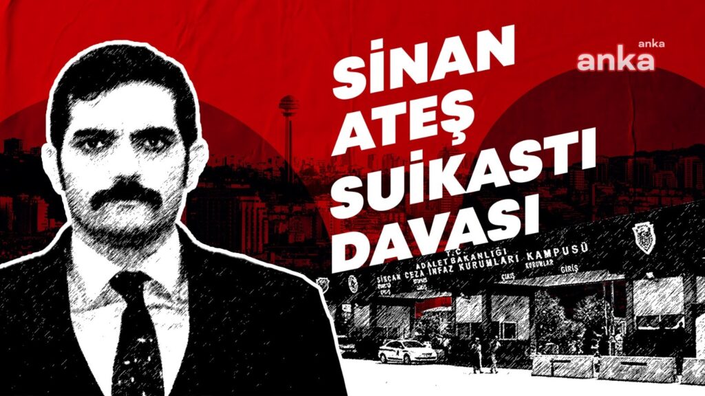 Sinan ateş suikastı davasında mütalaa…